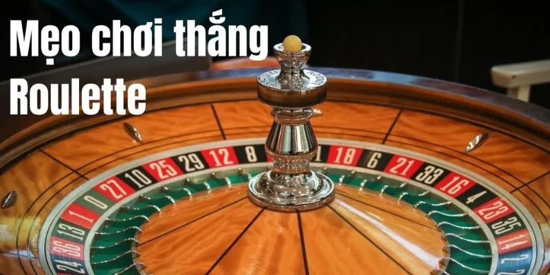 Hiểu về luật chơi Roulette